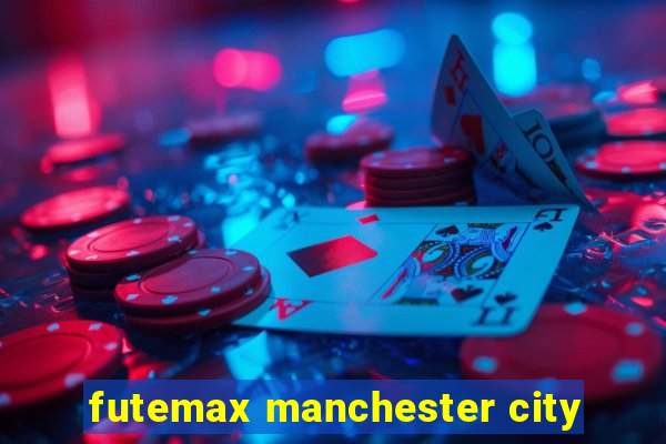 futemax manchester city